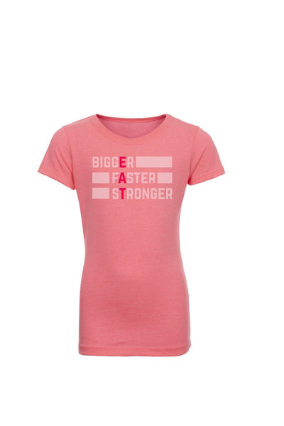 Bigger. Faster. Stronger - Girls